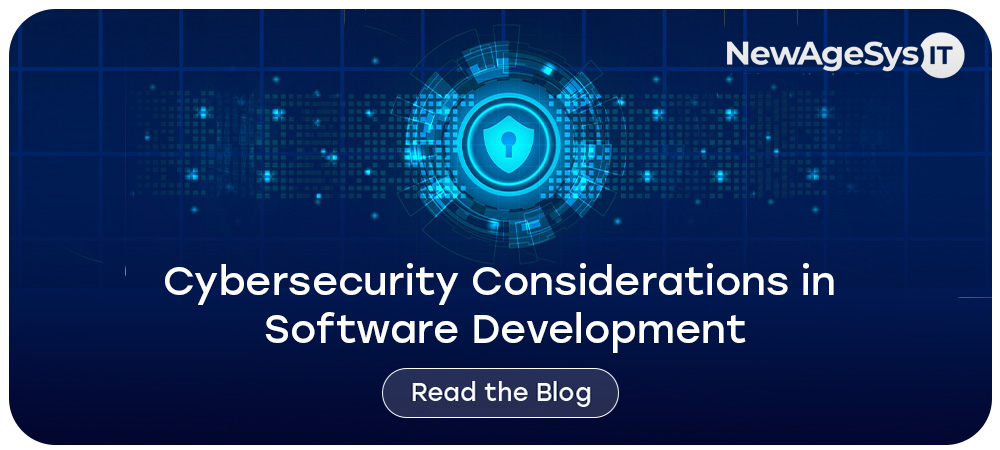 Cybersecurity Considerations in Software Development
