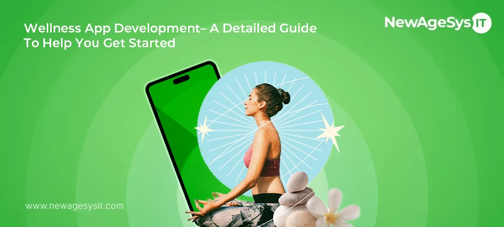 How to Build a Wellness App: A Complete Guide for Coaches, Trainers, and Businesses