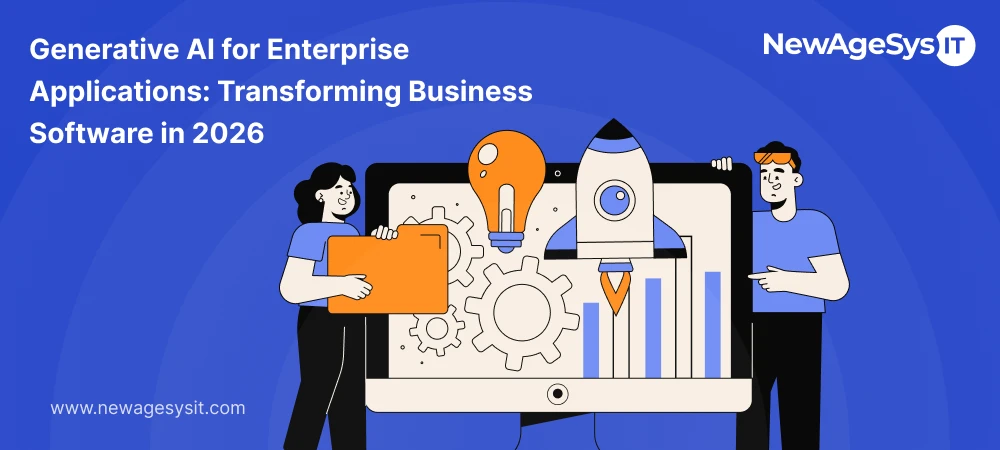 Generative AI for enterprise applications transforming business software in 2026 | NewAgeSysIT
