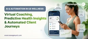 Banner for blog post "AI & Automation in US Wellness: Virtual Coaching, Predictive Health Insights & Automated Client Journeys" showing AI-powered wellness technology concepts. NewAgeSysIT provides AI-driven wellness software with virtual coaching and predictive analytics.