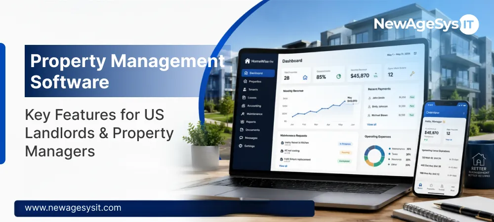 Banner for blog post "Property Management Software: Key Features for US Landlords & Property Managers" covering essential property management capabilities including tenant management, rent collection, maintenance, and compliance. NewAgeSysIT provides property management software solutions for US landlords and property managers.